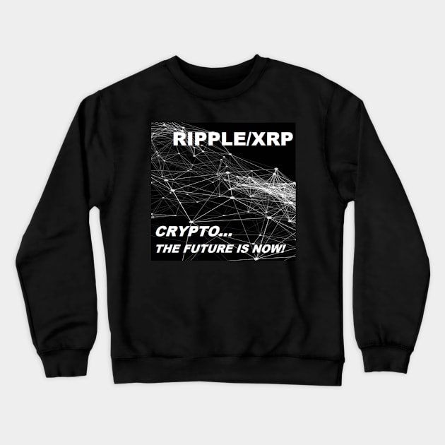 Ripple XRP Crewneck Sweatshirt by DigitalNomadInvestor